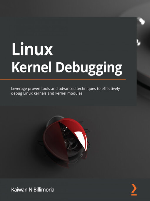 Title details for Linux Kernel Debugging by Kaiwan N. Billimoria - Available